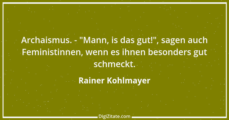 Zitat von Rainer Kohlmayer 147