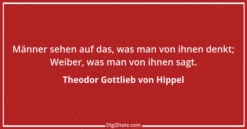 Zitat von Theodor Gottlieb von Hippel 102