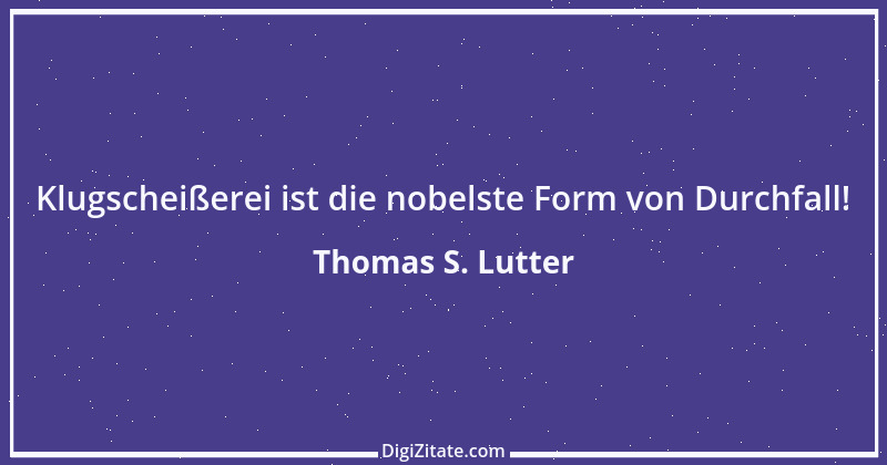 Zitat von Thomas S. Lutter 13