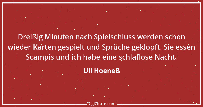 Zitat von Uli Hoeneß 1