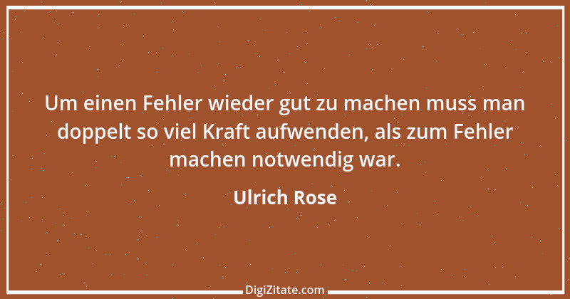 Zitat von Ulrich Rose 34