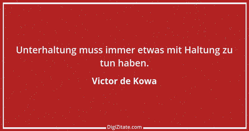 Zitat von Victor de Kowa 8