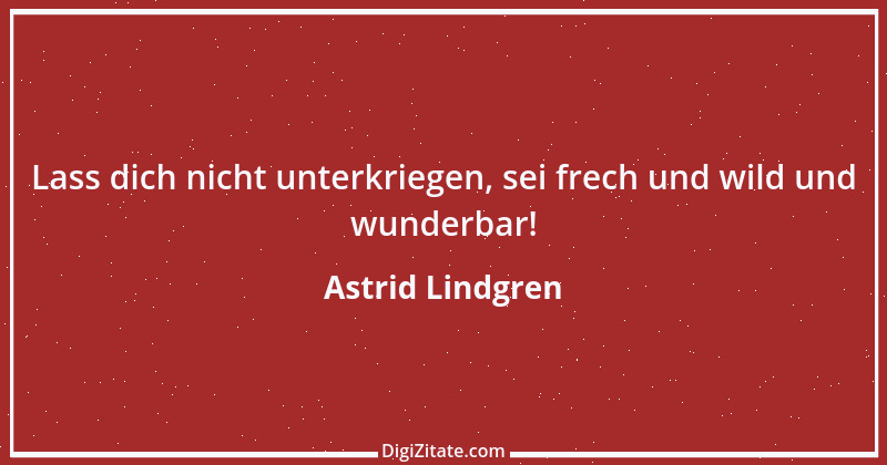 Zitat von Astrid Lindgren 30