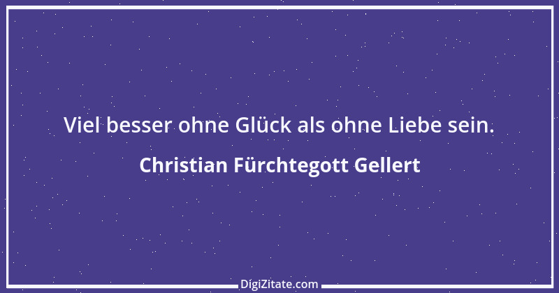 Zitat von Christian Fürchtegott Gellert 76