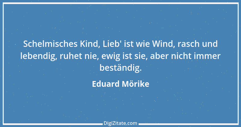 Zitat von Eduard Mörike 1