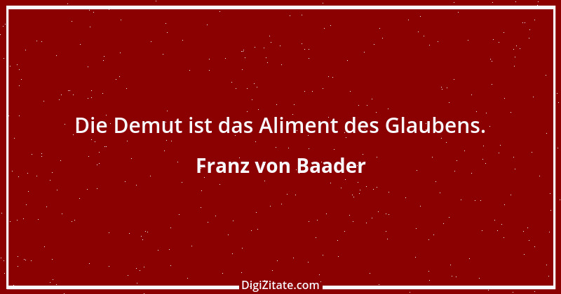 Zitat von Franz von Baader 12