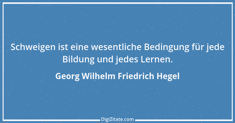 Zitat von Georg Wilhelm Friedrich Hegel 14