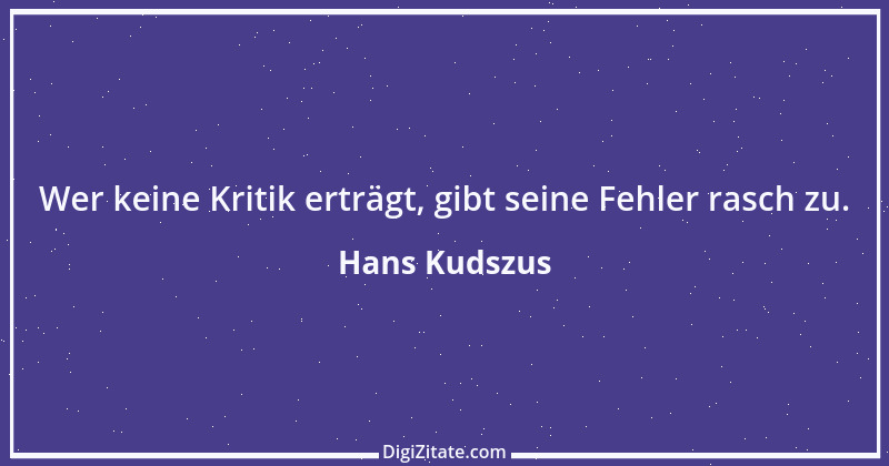 Zitat von Hans Kudszus 7