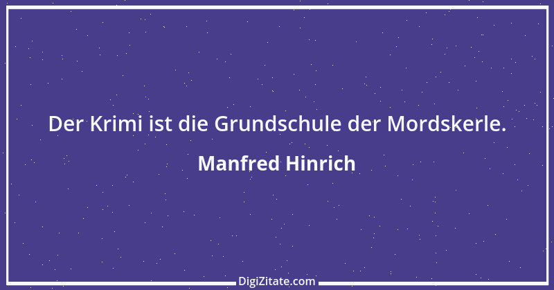 Zitat von Manfred Hinrich 482