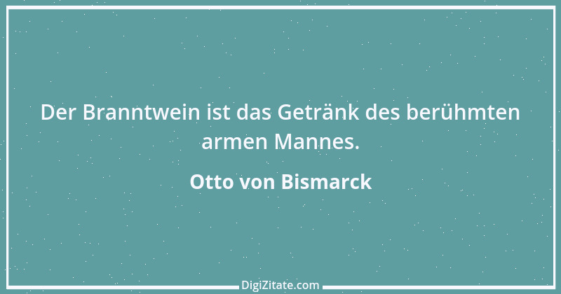 Zitat von Otto von Bismarck 6