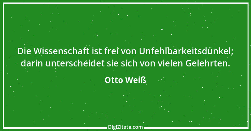 Zitat von Otto Weiß 177