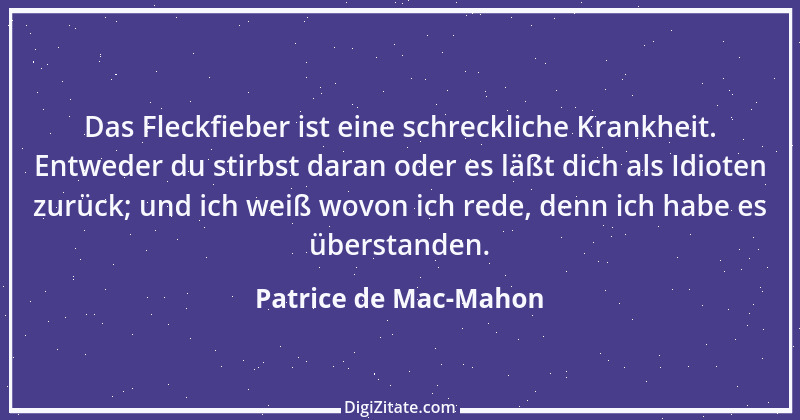 Zitat von Patrice de Mac-Mahon 1