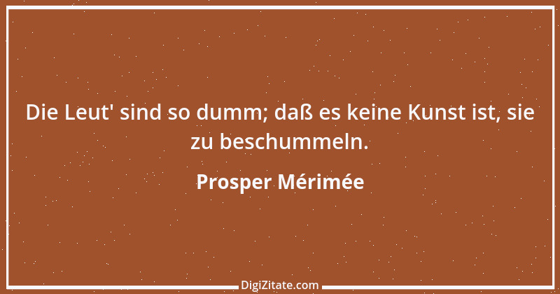 Zitat von Prosper Mérimée 3