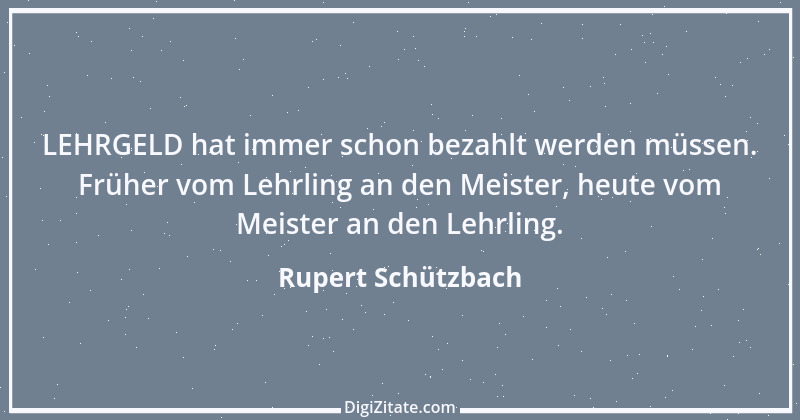 Zitat von Rupert Schützbach 211