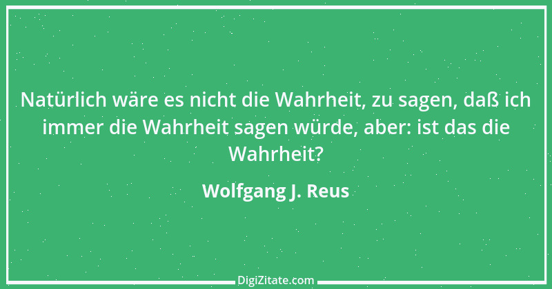 Zitat von Wolfgang J. Reus 1148