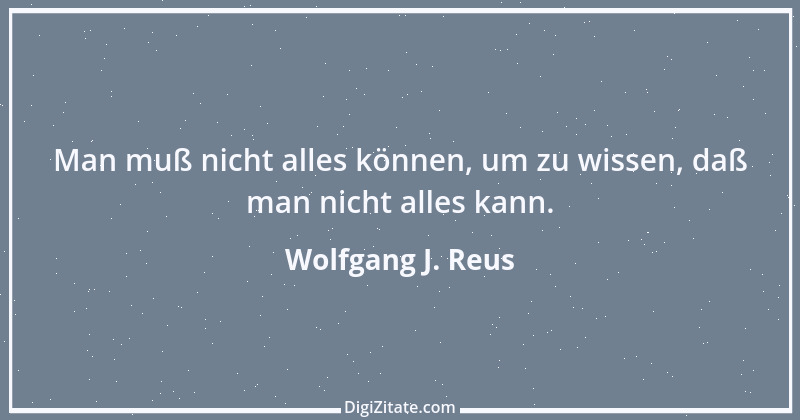 Zitat von Wolfgang J. Reus 148