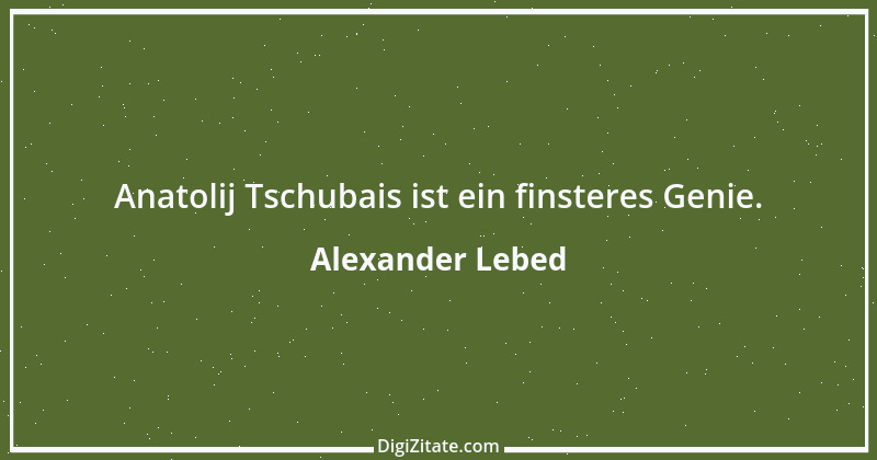 Zitat von Alexander Lebed 37