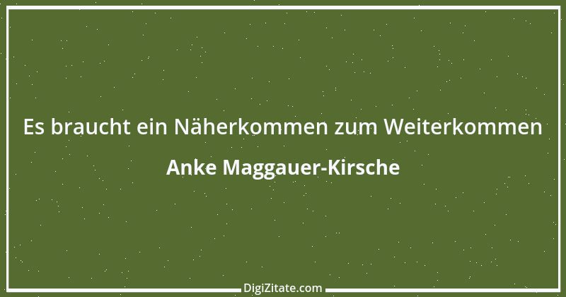 Zitat von Anke Maggauer-Kirsche 606