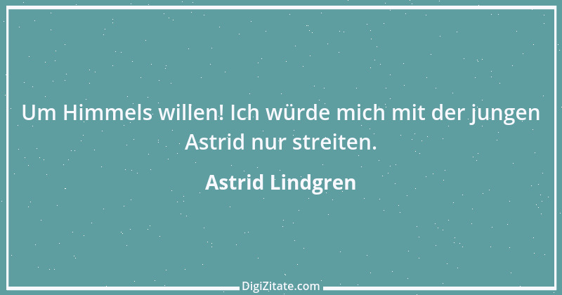 Zitat von Astrid Lindgren 31