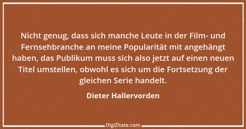 Zitat von Dieter Hallervorden 3