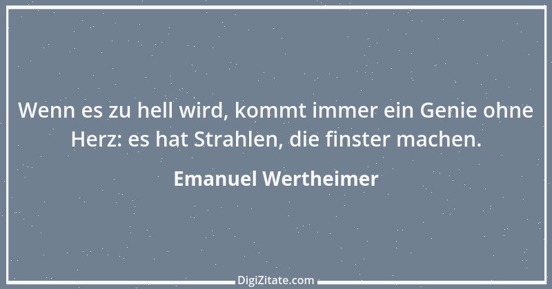 Zitat von Emanuel Wertheimer 384