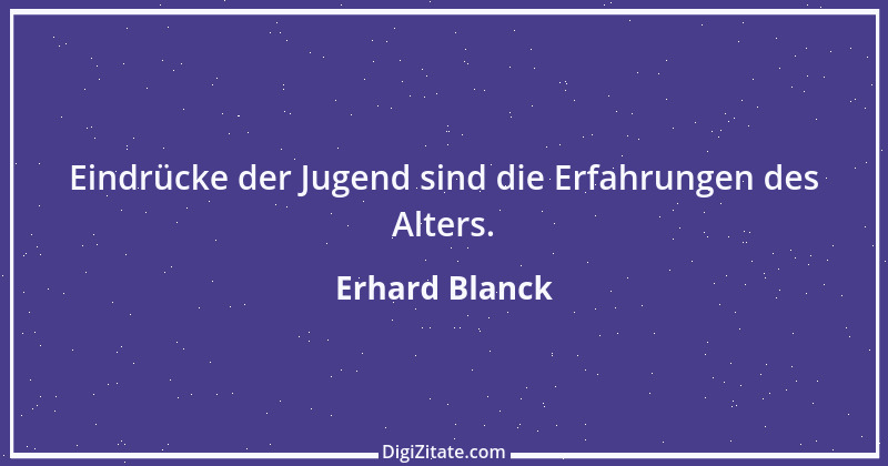 Zitat von Erhard Blanck 864