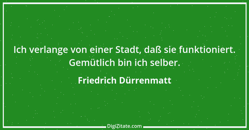 Zitat von Friedrich Dürrenmatt 72