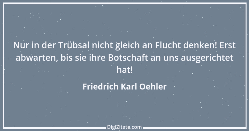 Zitat von Friedrich Karl Oehler 5