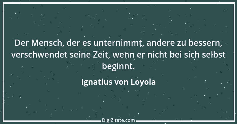 Zitat von Ignatius von Loyola 17