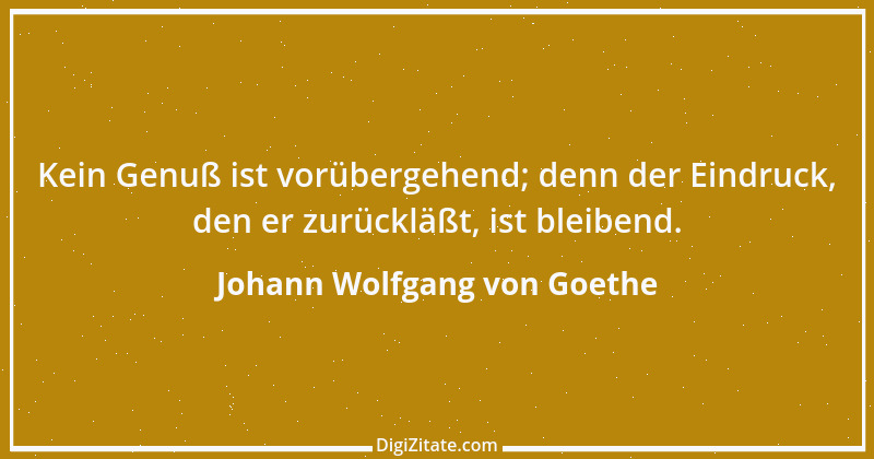 Zitat von Johann Wolfgang von Goethe 2309