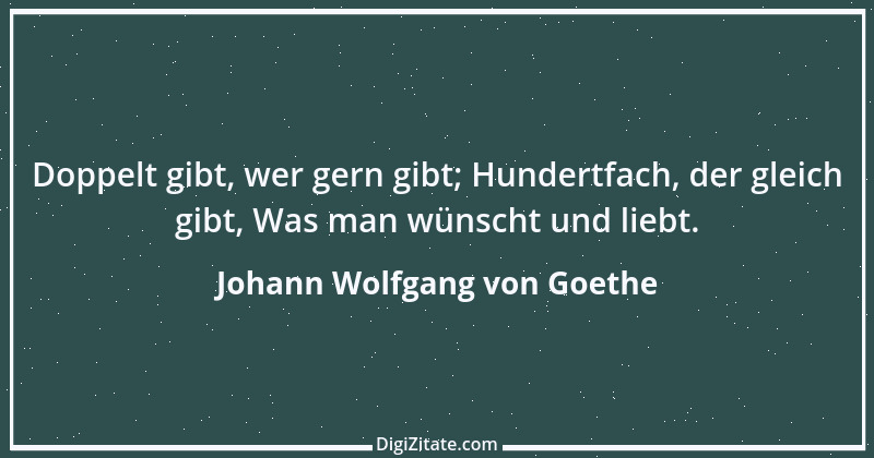 Zitat von Johann Wolfgang von Goethe 309