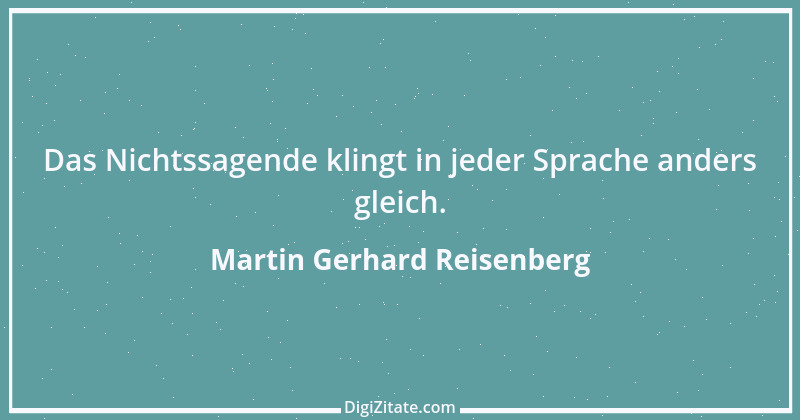 Zitat von Martin Gerhard Reisenberg 624