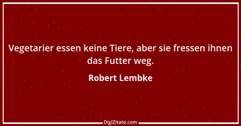 Zitat von Robert Lembke 155