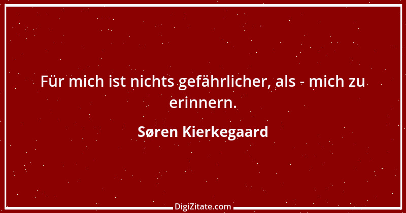 Zitat von Søren Kierkegaard 52