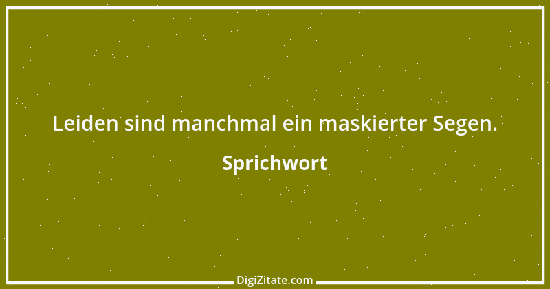 Zitat von Sprichwort 7301