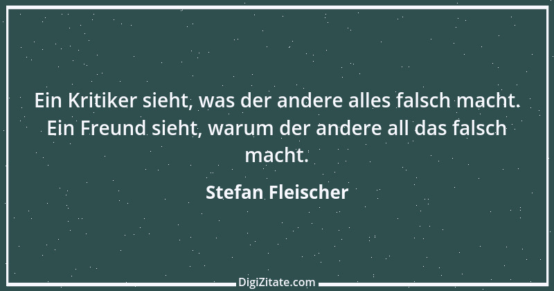 Zitat von Stefan Fleischer 263