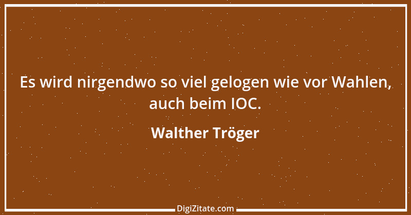 Zitat von Walther Tröger 3