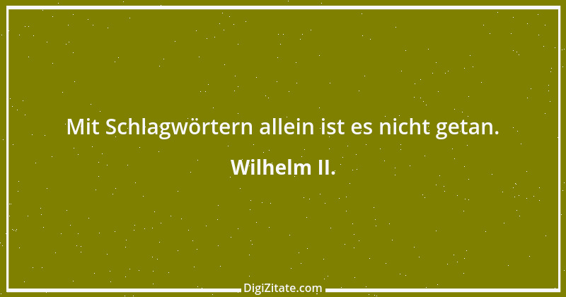 Zitat von Wilhelm II. 22