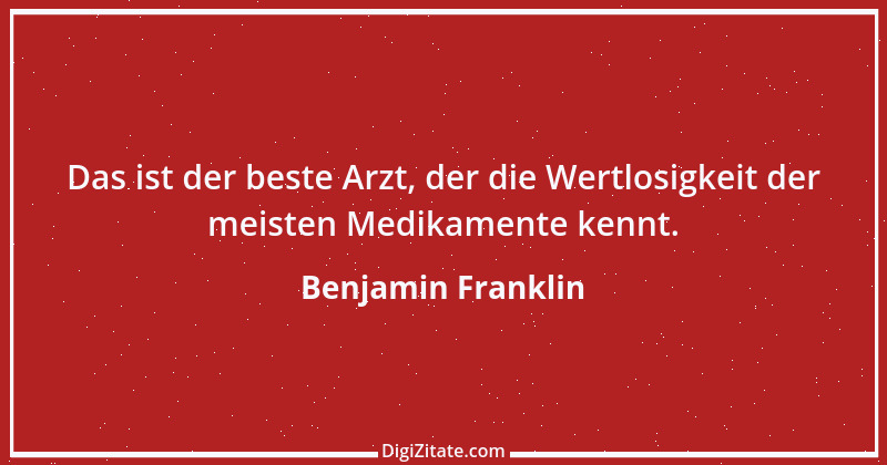 Zitat von Benjamin Franklin 166