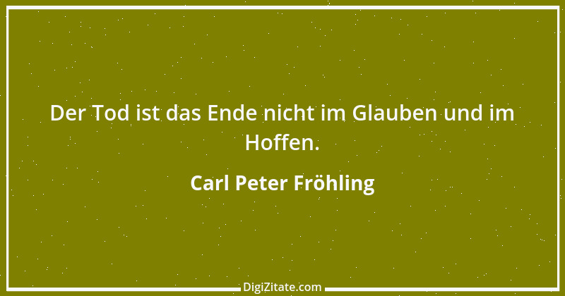 Zitat von Carl Peter Fröhling 27