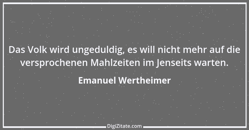 Zitat von Emanuel Wertheimer 385