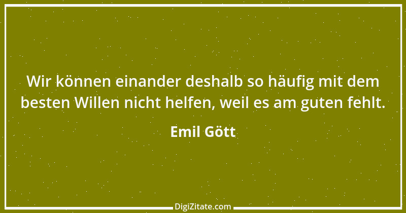 Zitat von Emil Gött 175