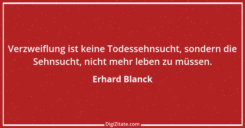 Zitat von Erhard Blanck 865