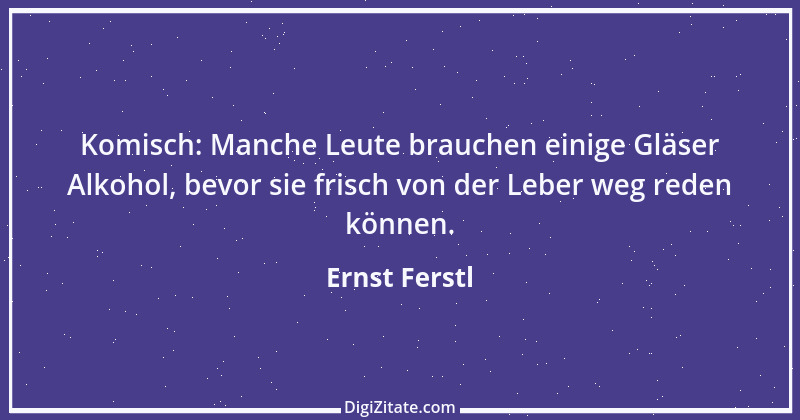 Zitat von Ernst Ferstl 1751