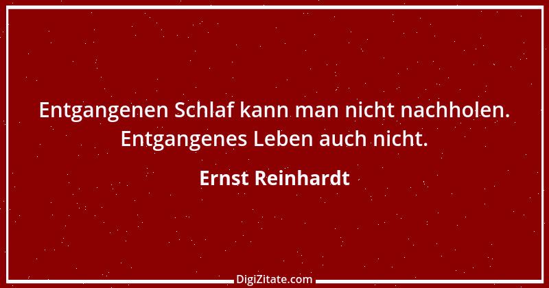 Zitat von Ernst Reinhardt 551