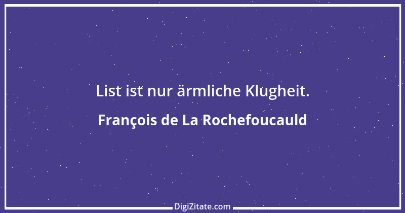 Zitat von François de La Rochefoucauld 223