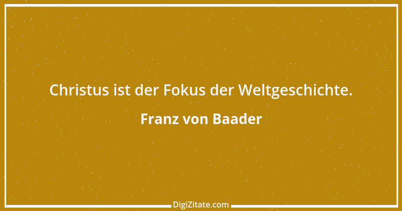 Zitat von Franz von Baader 14