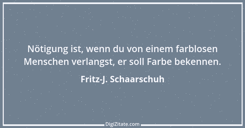 Zitat von Fritz-J. Schaarschuh 44