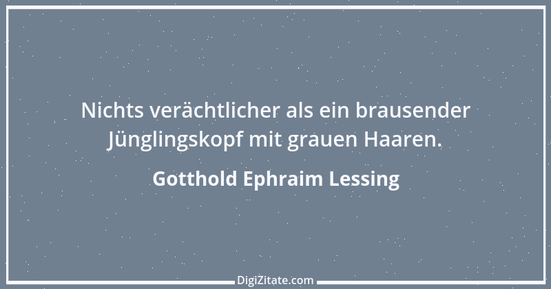 Zitat von Gotthold Ephraim Lessing 232