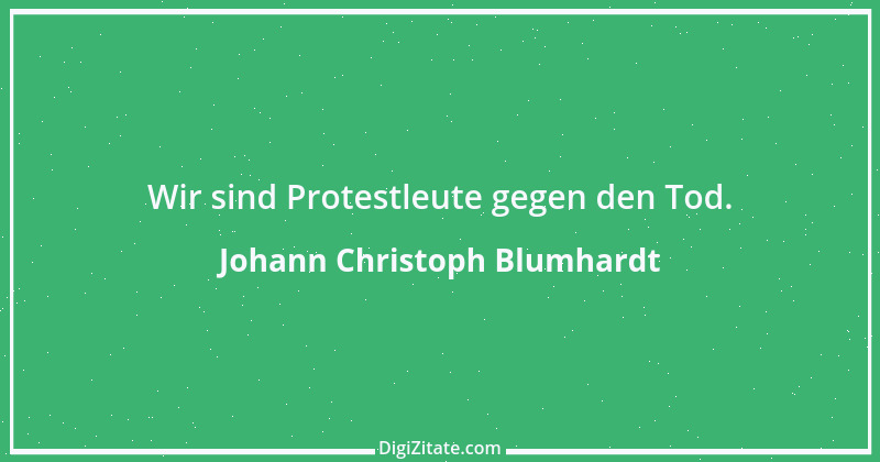 Zitat von Johann Christoph Blumhardt 5